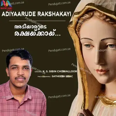 Adiyaarude Rakshakayimal - K S Sibin Chowalloor album cover 