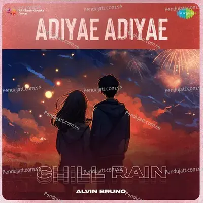 Adiyae Adiyae - Chill Rain - Alvin Bruno album cover 