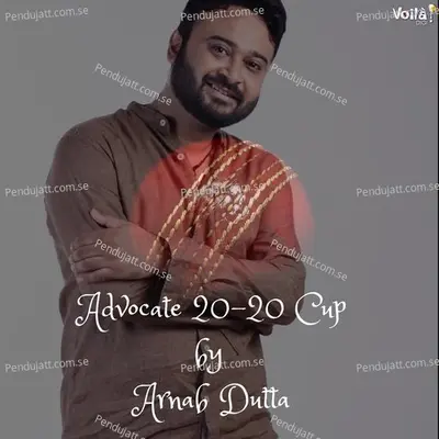 Advocate 20-20 Cup - Arnab Dutta album cover 