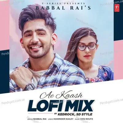 Ae Kaash Lofi Mix - Babbal Rai album cover 