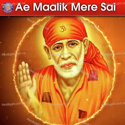 Ae Maalik Mere Sai - Sanjeevani Bhelande