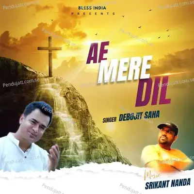 Ae Mere Dil - Debojit Saha album cover 