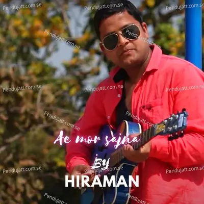 Ae Mor Sajna - HIRAMAN album cover 