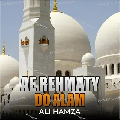 Ae Rehmaty Do Alam - Ali Hamza album cover 