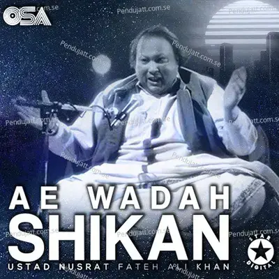 Ae Wadah Shikan - Nusrat Fateh Ali Khan