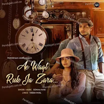 Ae Waqt Ruk Ja Zara - Soham Naik album cover 