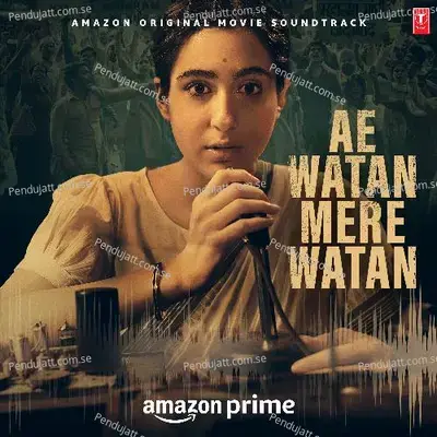 Ae Watan Mere Watan - Title Track - Akashdeep Sengupta album cover 