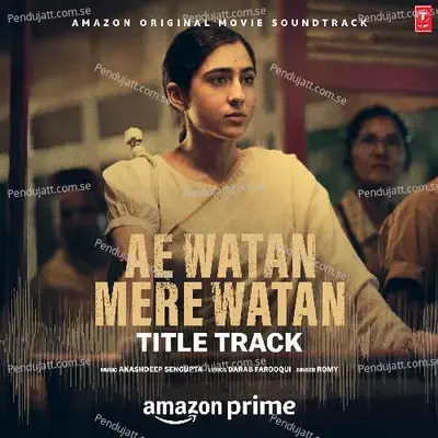 Ae Watan Mere Watan - Title Track mp3 song