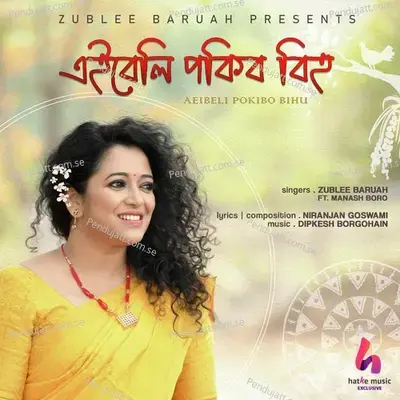 Aeibeli Pokibo Bihu - Zublee Baruah album cover 