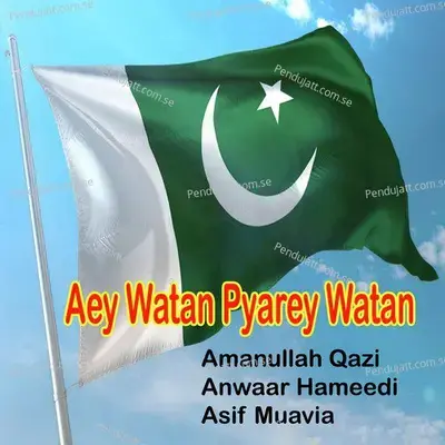 Aey Watan Pyarey Watan - Amanullah Qazi album cover 