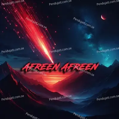 Afreen Afreen - Lavanya Dixit album cover 