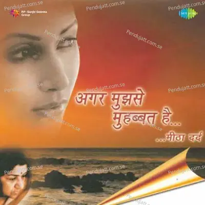 Agar Mujhse Mohabbat Hai - Meetha Dard L - Lata Mangeshkar cover album
