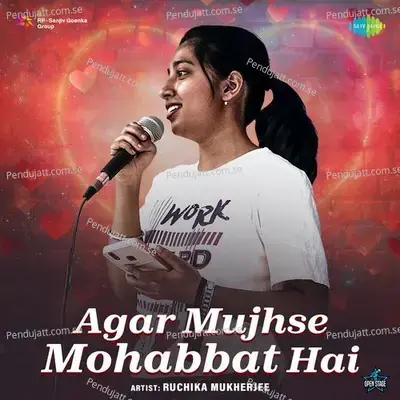 Agar Mujhse Mohabbat Hai - Ruchika Mukherjee album cover 