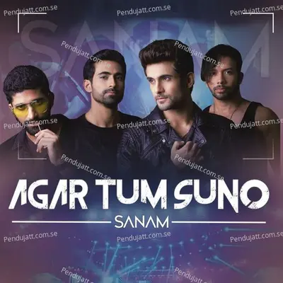 Agar Tum Suno - Sanam album cover 