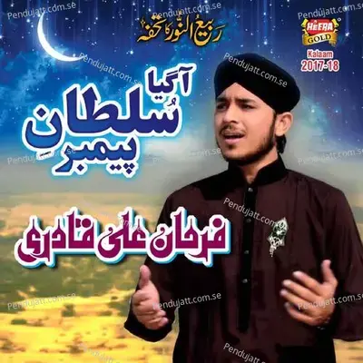 Agaya Sultan Payamber - Farhan Ali Qadri album cover 