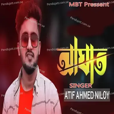 Aghat - Atif Ahmed Niloy album cover 