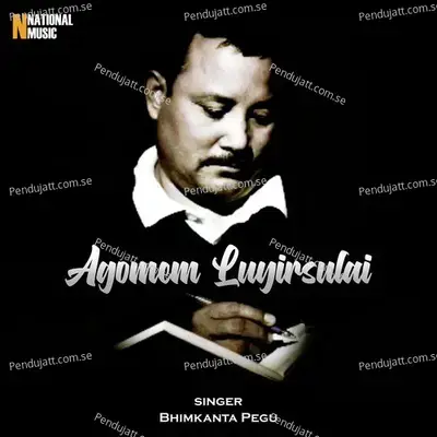 Agomem Luyirsulai - Single - Bhimkanta Pegu