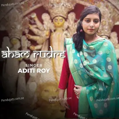 Aham Rudre - Aditi Roy album cover 