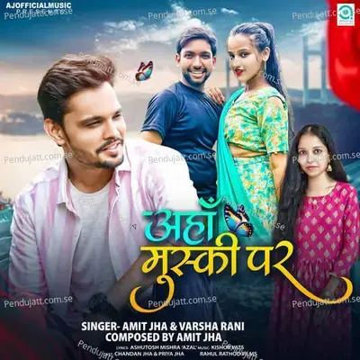 Ahan Muski Par - Amit Jha album cover 