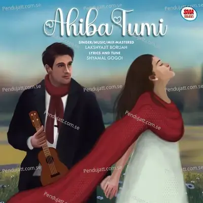 Ahiba Tumi - Lakshyajit Boruah album cover 