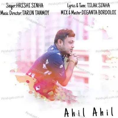 Ahil Ahil - Hrishi Sinha album cover 