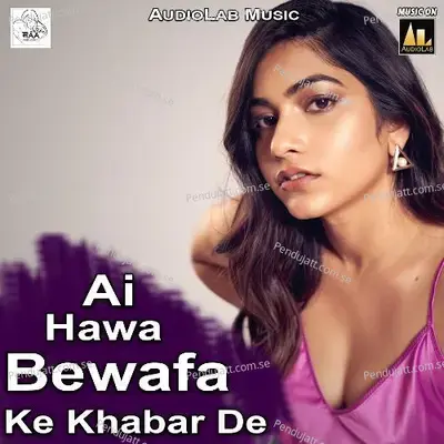 Ai Hawa Bewafa Ke Khabar De - Ajith Kumar album cover 