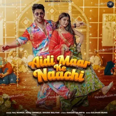 Aidi Maar Ke Naachi - Khushi Baliyan album cover 