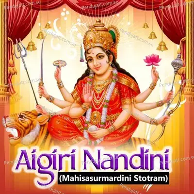 Aigiri Nandini Mahisasurmardini Stotram - Chetna album cover 