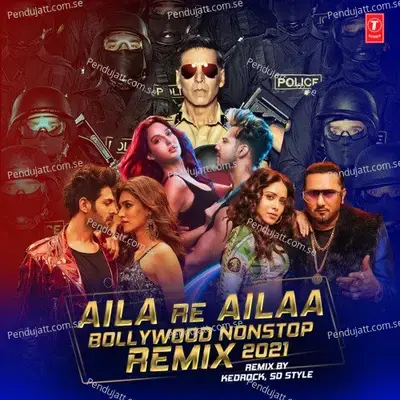 Aila Re Ailaa - Bollywood Nonstop Remix 2021 - Arijit Singh album cover 