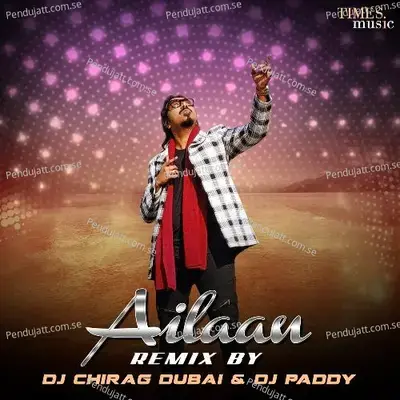 Ailaan - Remix By Dj Chirag Dubai  Amp  Dj Paddy - Arko album cover 