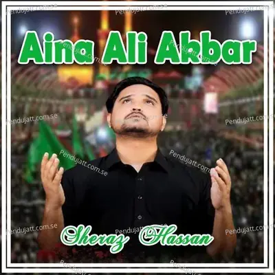 Aina Ali Akbar - Sheraz Hassan album cover 