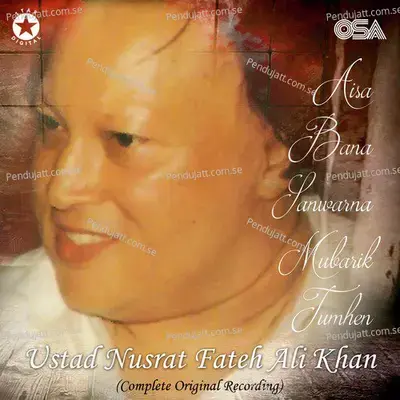 Aisa Bana Sanwarna Mubarik Tumhen - Nusrat Fateh Ali Khan