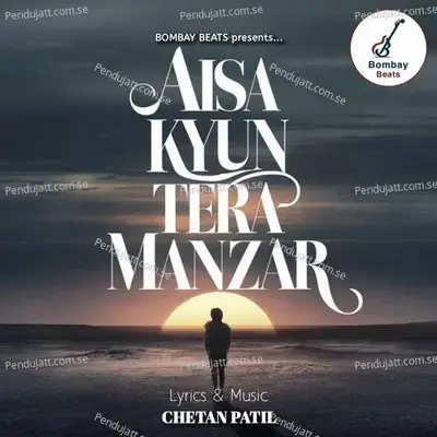 Aisa Kyun Tera Manzar - Chetan Patil album cover 