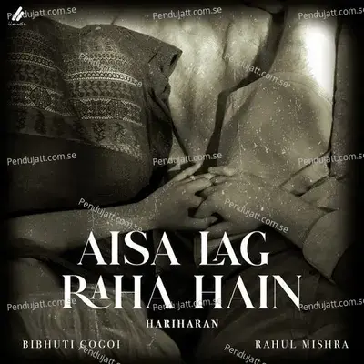 Aisa Lag Raha Hain - Rahul Mishra album cover 