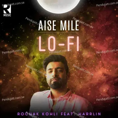 Aise Mile Lo-Fi - Rochak Kohli album cover 