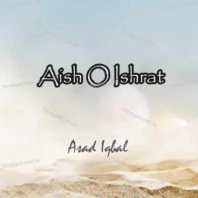 Aish O Ishrat - Asad Iqbal album cover 