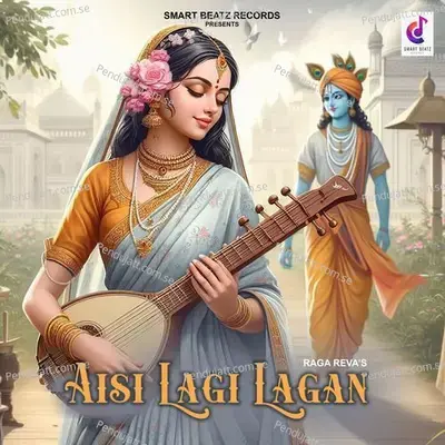 Aisi Lagi Lagan - Raga Reva album cover 