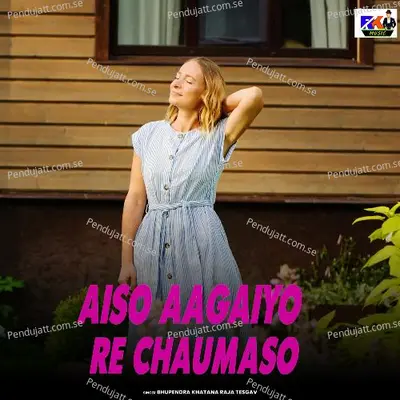 Aiso Aagaiyo Re Chaumaso - Bhupendra Khatana Raja Tesgav album cover 