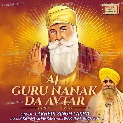 Aj Guru Nanak Da Avtar - Lakhbir Singh Lakkha album cover 