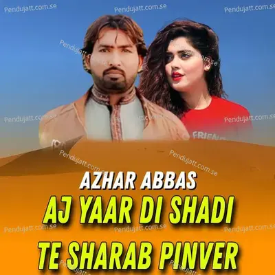 Aj Yaar Di Shadi Te Sharab Pinver - Azhar Abbas album cover 