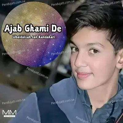 Ajab Ghami De - Ubaidullah Jan Kandahari cover album