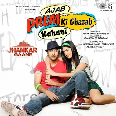 Ajab Prem Ki Ghazab Kahani (Jhankar; Original Motion Picture Soundtrack) - Pritam cover album