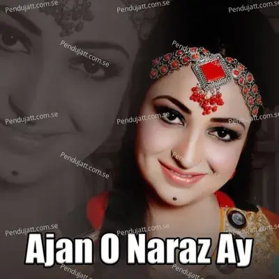 Ajan O Naraz Ay - Afshan Zaibe album cover 