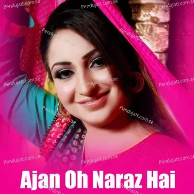 Ajan Oh Naraz Hai - Afshan Zaibe album cover 