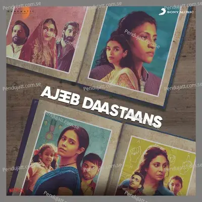 Ajeeb Daastaans (Original Motion Picture Soundtrack) - Alokananda Dasgupta cover album