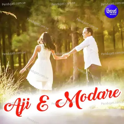 Aji E Modare - Jyotirmayee Nayak album cover 