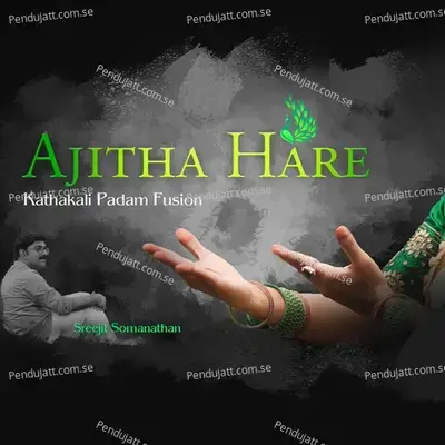 Ajitha Hare Kathakali Padam Fusion - Sreejit Somanathan album cover 