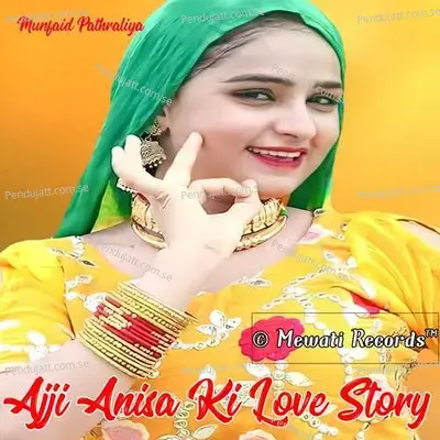 Ajji Anisa Ki Love Story - Munfaid Pathraliya album cover 