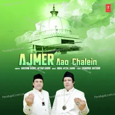 Ajmer Aao Chalein - Hashim Sabri album cover 