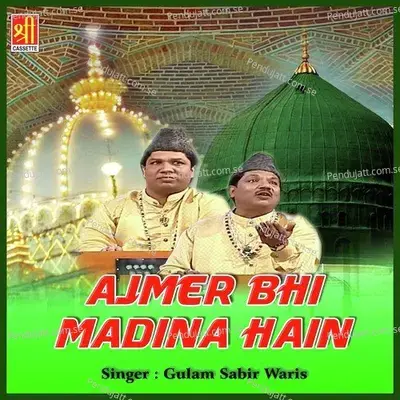 Mujhko Khwaja Mile To Khuda Mil Gaya - Gulam Sabir album cover 